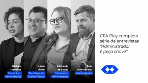Leia mais sobre o artigo CFA Play completa série de entrevistas “Administrador é peça chave no sucesso das organizações” 