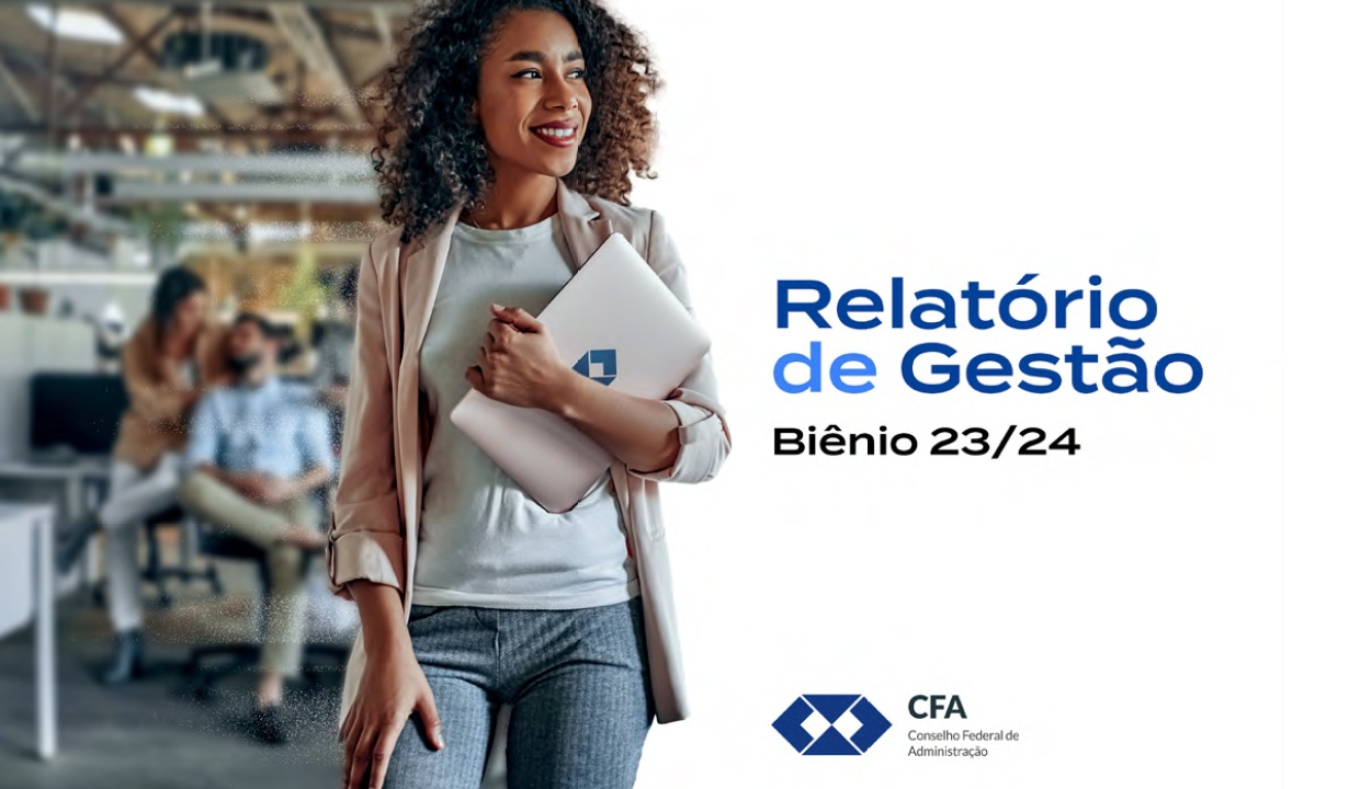 Leia mais sobre o artigo CFA apresenta Relatório de Gestão do biênio 2023-2024