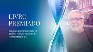 Leia mais sobre o artigo Livro premiado: conheça a obra vencedora do Prêmio Belmiro Siqueira de Administração 2024
